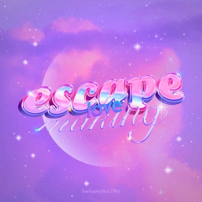 シングル/escape lovemaking (feat. TRN)/SeeNaphy