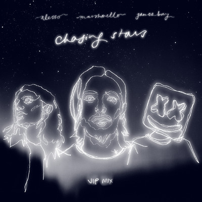 Chasing Stars (featuring James Bay／VIP Mix)/アレッソ／Marshmello