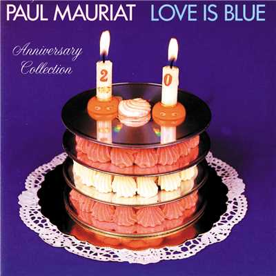 アルバム/Love Is Blue (Anniversary Collection)/ポール・モーリア