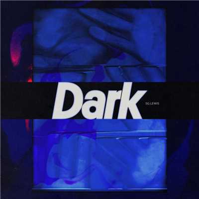 Dark (Explicit)/SGルイス