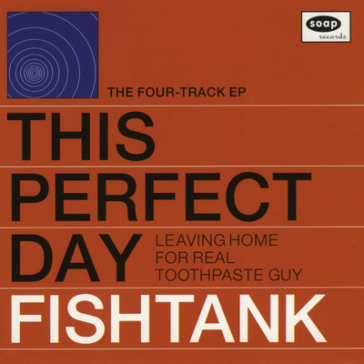 アルバム/Fishtank - EP/This Perfect Day