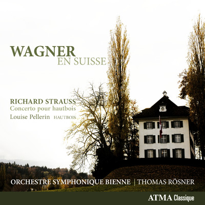 Wagner: En Suisse/Orchestre Symphonique Bienne／Thomas Rosner／Daniel Kobyliansky／ルイーゼ・ペッレリン