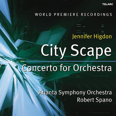 Higdon: City Scape: III. Peachtree Street/アトランタ交響楽団／ロバート・スパーノ
