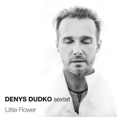 Everywhere We've Been/Denys Dudko Sextet