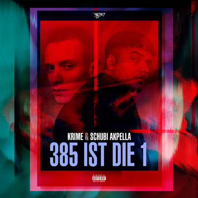 385i IST DIE 1 (Explicit)/Krime／Schubi AKpella