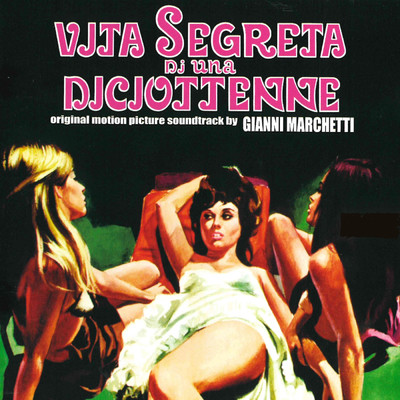 Vita segreta di una diciottenne (Original Motion Picture Soundtrack)/Gianni Marchetti／Nora Orlandi