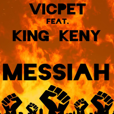 Messiah (feat. King Keny)/Vicpet