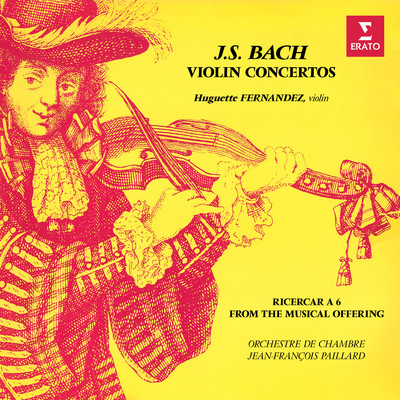 Bach: Violin Concertos & Ricercar from The Musical Offering/Huguette Fernandez