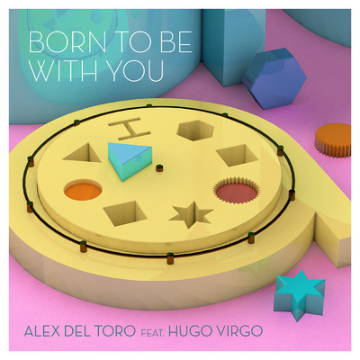 シングル/Born To Be With You (feat. Hugo Virgo)/Alex del Toro