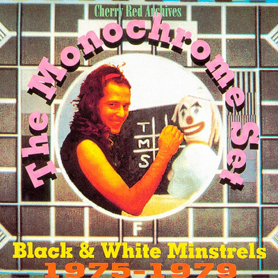 アルバム/Black and White Minstrels: 1975-1979/The Monochrome Set