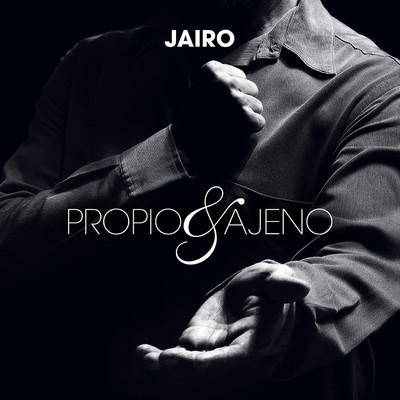 アルバム/Propio y Ajeno/Jairo