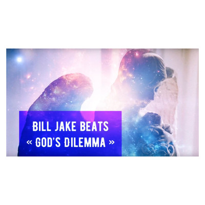 シングル/God's Dilemma/BILL JAKE BEATS