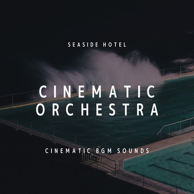 アルバム/SEASIDE HOTEL/Cinematic BGM Sounds