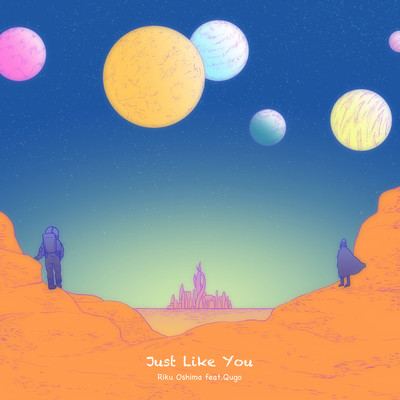 Just Like You/Riku OSHIMA feat. Qugo