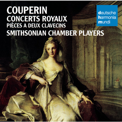 アルバム/Couperin: Concerts Royaux/The Smithsonian Chamber Players