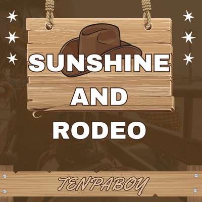 シングル/Sunshine and Rodeo/TENPABOY