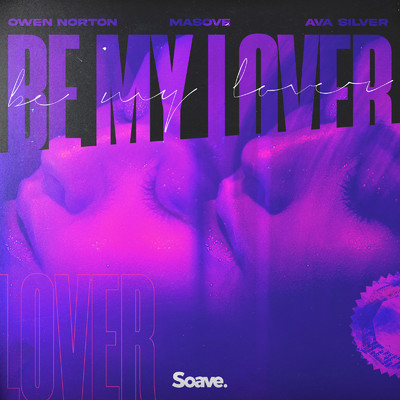 シングル/Be My Lover/Owen Norton, Masove & Ava Silver