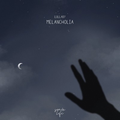 シングル/Melancholia/Lullaby