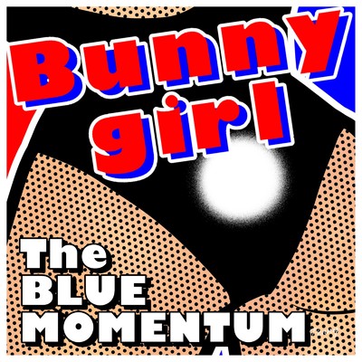 Bunny Girl/The BLUE MOMENTUM