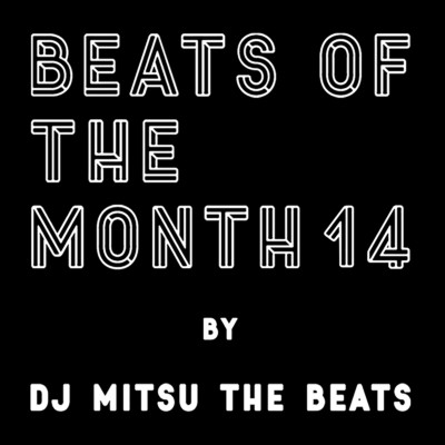 アルバム/BEATS OF THE MONTH 14/DJ Mitsu the Beats