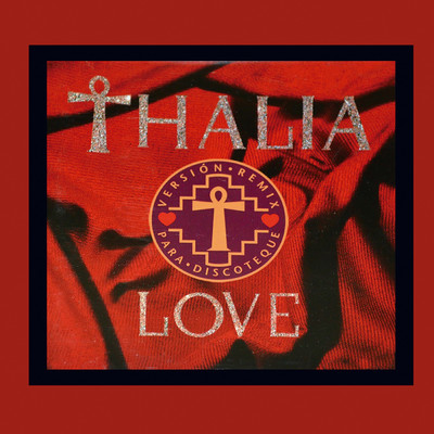 アルバム/Love (Version Remix Para Discoteque)/Thalia