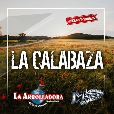 La Calabaza/La Arrolladora Banda El Limon De Rene Camacho／La Maquinaria Nortena