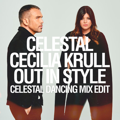 Out in style (Celestal Dancing Mix Edit)/Celestal／Cecilia Krull