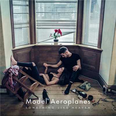 Something Like Heaven/Model Aeroplanes