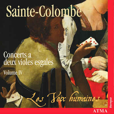 アルバム/Sainte-Colombe: Concerts a 2 violes esgales (Vol. 4)/Les Voix humaines