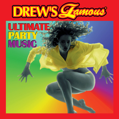 Drew's Famous Ultimate Party Music/The Hit Crew