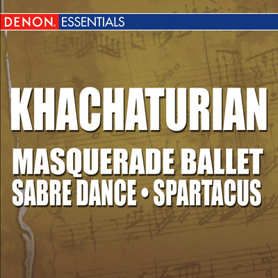 Masquerade, Ballet Music 2. Act II: On The Poet's Death - Galon - Salon of the Baronesse Strahl - Strahl & Sprich - A Gossip - Arbenen's Jealousy - Card Play (featuring Araksya Yeshayevna Mansurian)/Symphony Orchestra of Bolshoi Theatre／Akop Ter-Voskanyan