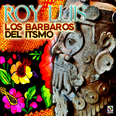 アルバム/Los Barbaros Del Itsmo/Roy Luis
