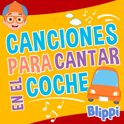 アルバム/Canciones para cantar en el coche/Blippi Espanol