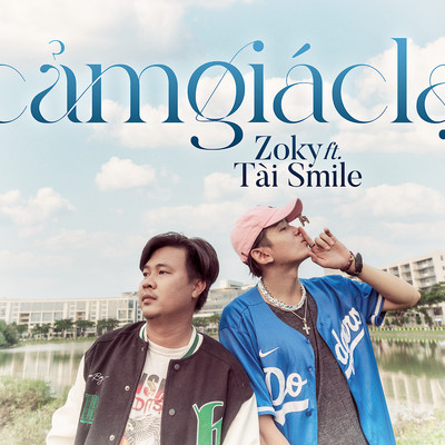 シングル/Cam Giac La (feat. Tai Smile)/Zoky