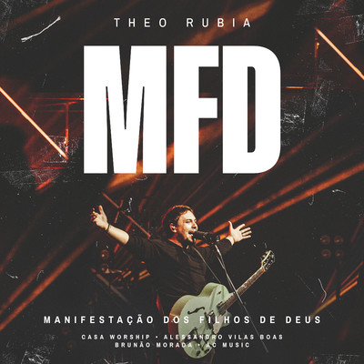 アルバム/MFD - Manifestacao dos Filhos de Deus (Ao Vivo)/Theo Rubia