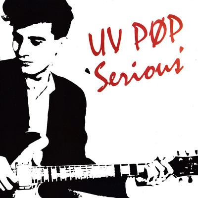 シングル/Serious (Acoustic Version)/UV Pop