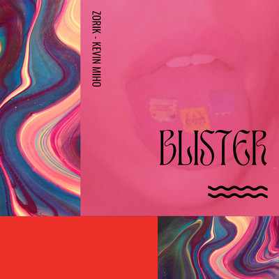 BLISTER/ZORIK & Kevin Miho