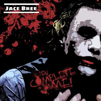 You Complete Me/Jace Bree