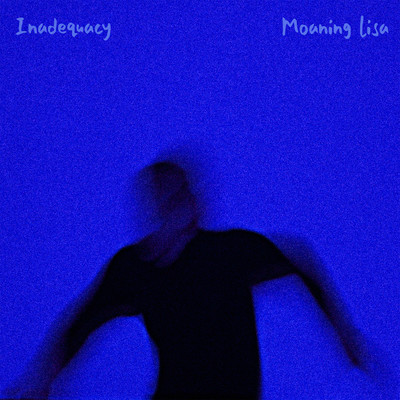 シングル/Inadequacy/Moaning Lisa