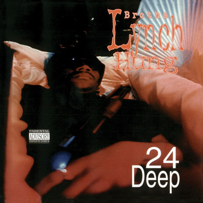 シングル/24 Deep/Brotha Lynch Hung