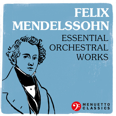 Felix Mendelssohn: Essential Orchestral Works/Various Artists
