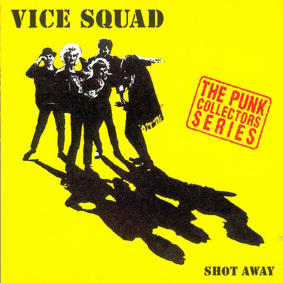 アルバム/Shot Away/Vice Squad