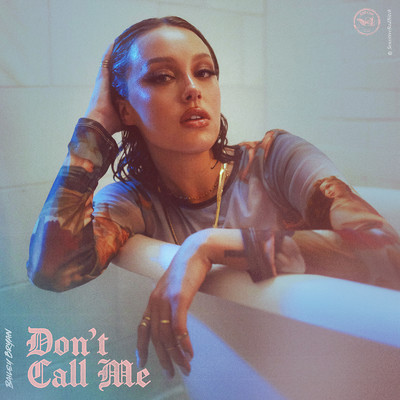 シングル/Don't Call Me/Bailey Bryan