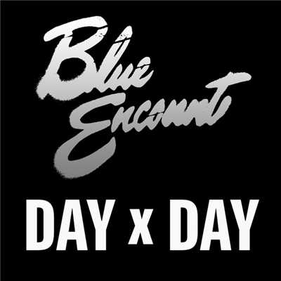 着うた®/DAY×DAY (TV size)/BLUE ENCOUNT
