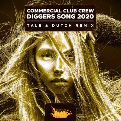 シングル/Diggers Song 2020 (Tale & Dutch Remix)/Commercial Club Crew