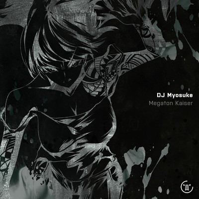 シングル/Megaton Kaiser/DJ Myosuke