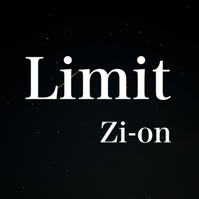 シングル/Limit/Zi-on