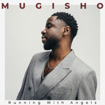 Running With Angels/Mugisho