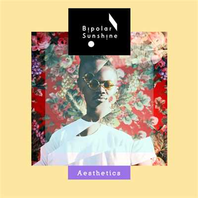 アルバム/Aesthetics (EP)/バイポーラ・サンシャイン