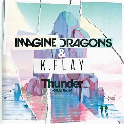 Thunder (Official Remix)/イマジン・ドラゴンズ／K.Flay